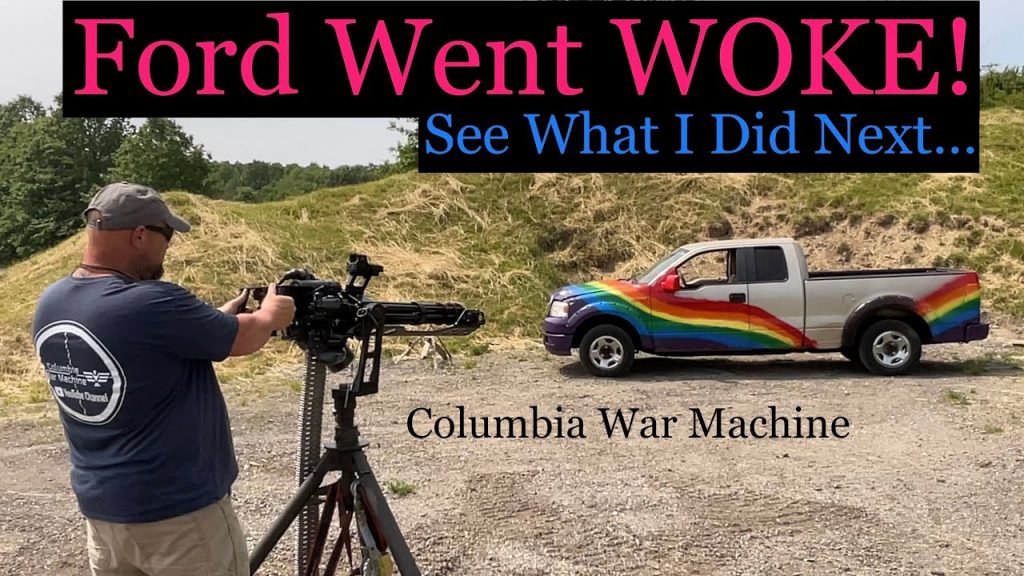 Ford Went WOKE! See What I Did Next….     Columbia War Machine