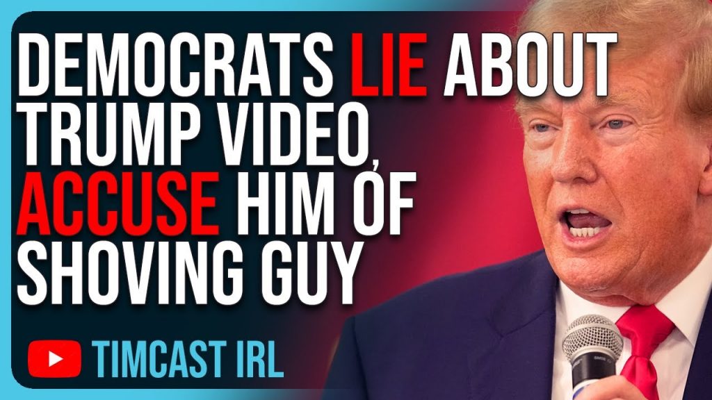 Democrats LIE About Trump Video, Accuse Him Of Shoving Guy With Manipulative Editing